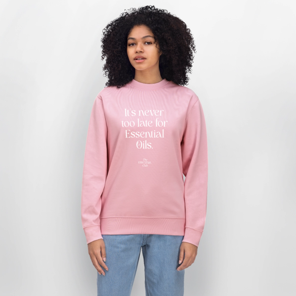 Unisex Bio-Sweatshirt "It's never too late for Essential Oils." - Hellrosa