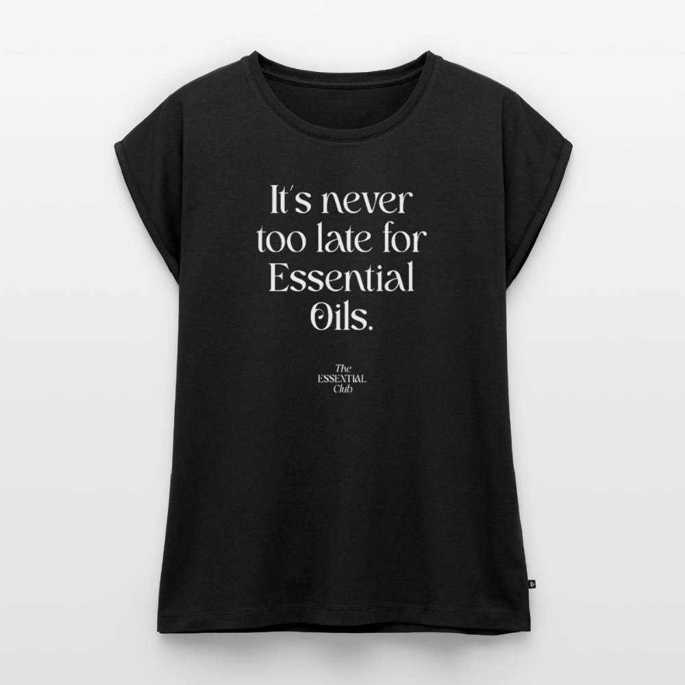 Frauen T-Shirt "It's never too late for Essential Oils" mit gerollten Ärmeln - Schwarz