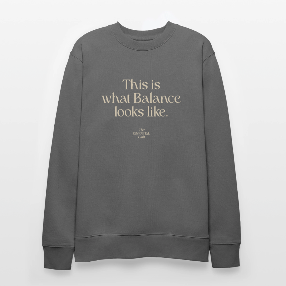 Unisex Bio-Sweatshirt "This is what Balance looks like." - Anthrazit