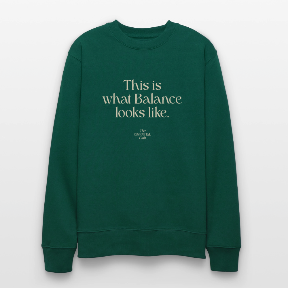 Unisex Bio-Sweatshirt "This is what Balance looks like." - Forest