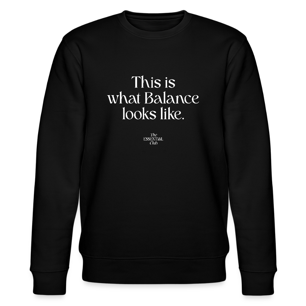 Unisex Bio-Sweatshirt "This is what Balance looks like." - Schwarz