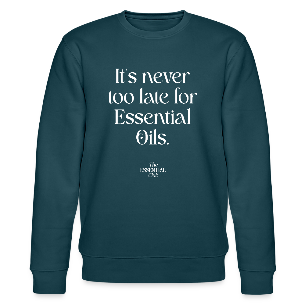 Unisex Bio-Sweatshirt "It's never too late for Essential Oils." - Dunkles Petrol