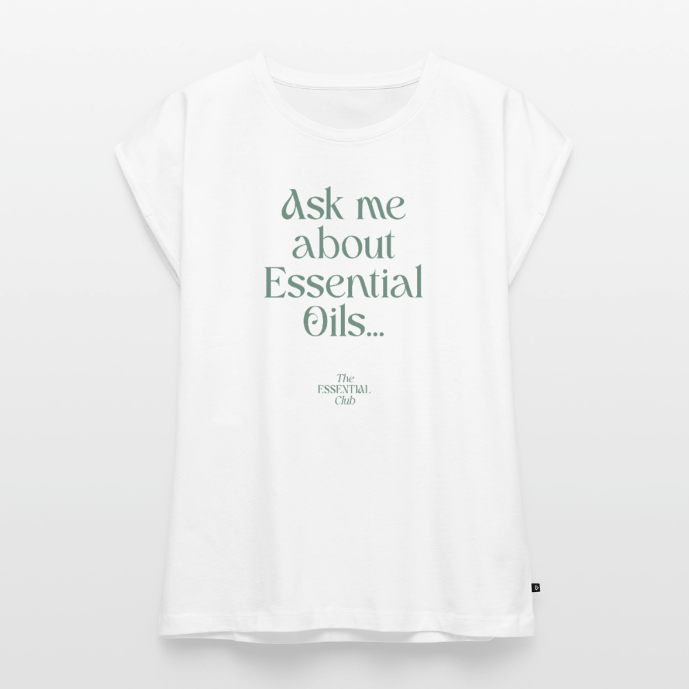 Frauen T-Shirt "Ask me about Essential Oils" mit gerollten Ärmeln - Weiß