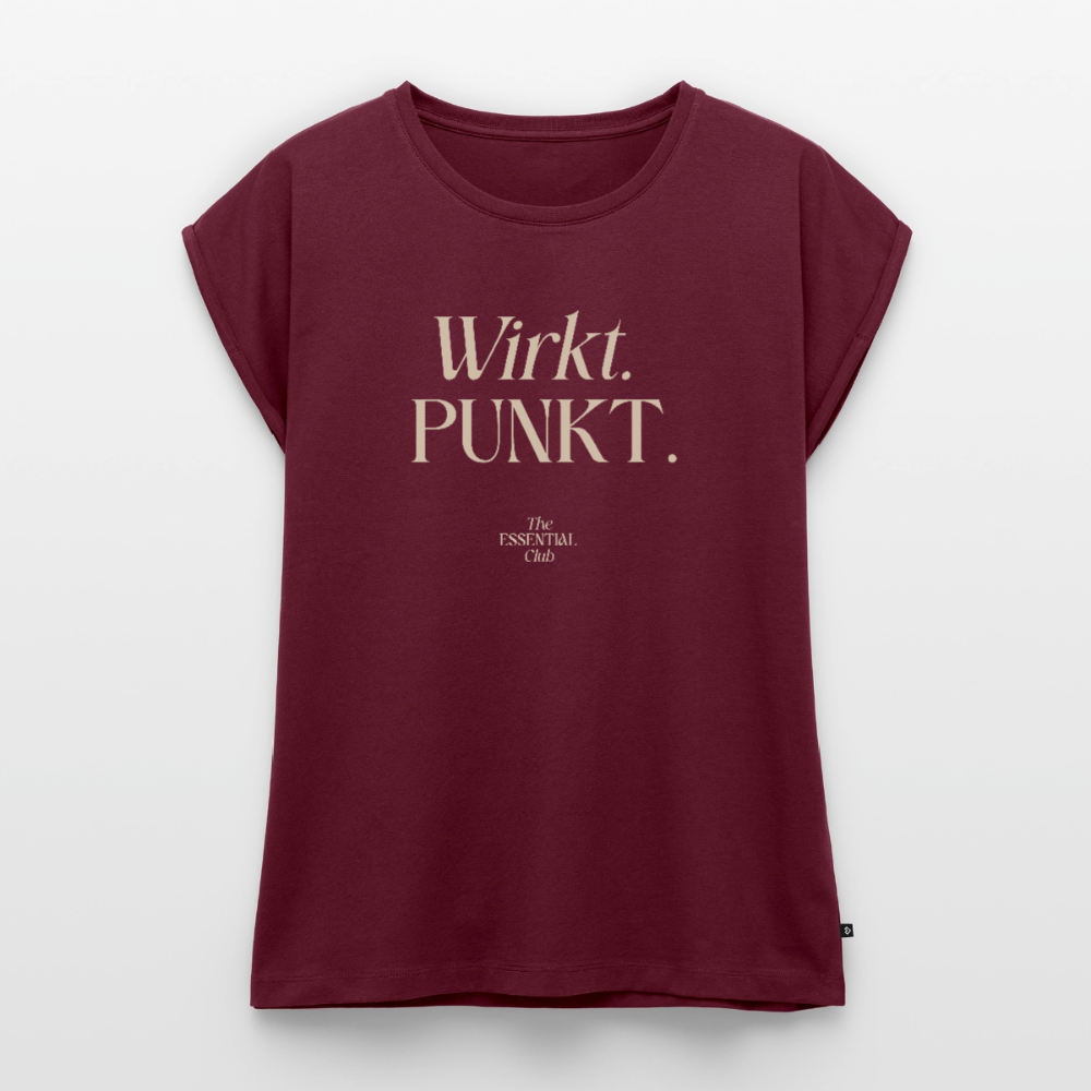 Frauen T-Shirt "Wirkt. Punkt." mit gerollten Ärmeln - Burgunderrot