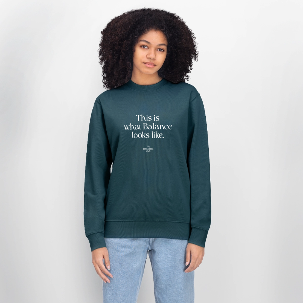 Unisex Bio-Sweatshirt "This is what Balance looks like." - Dunkles Petrol