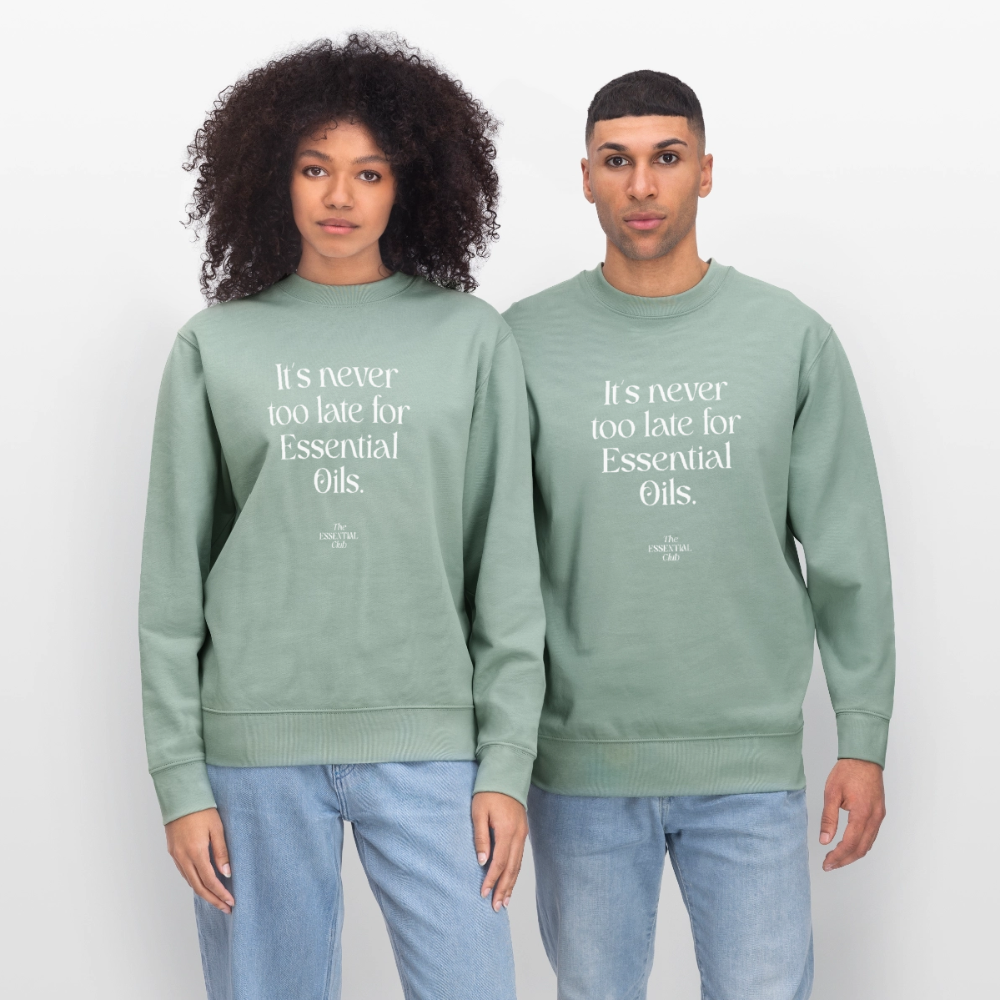 Unisex Bio-Sweatshirt "It's never too late for Essential Oils." - Helles Graugrün
