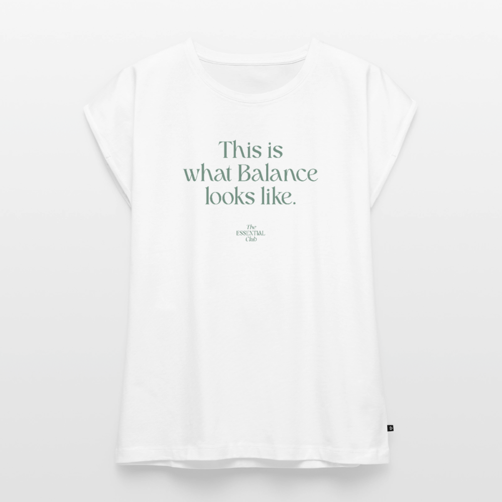 Frauen T-Shirt "This is what Balance looks like" mit gerollten Ärmeln - Weiß