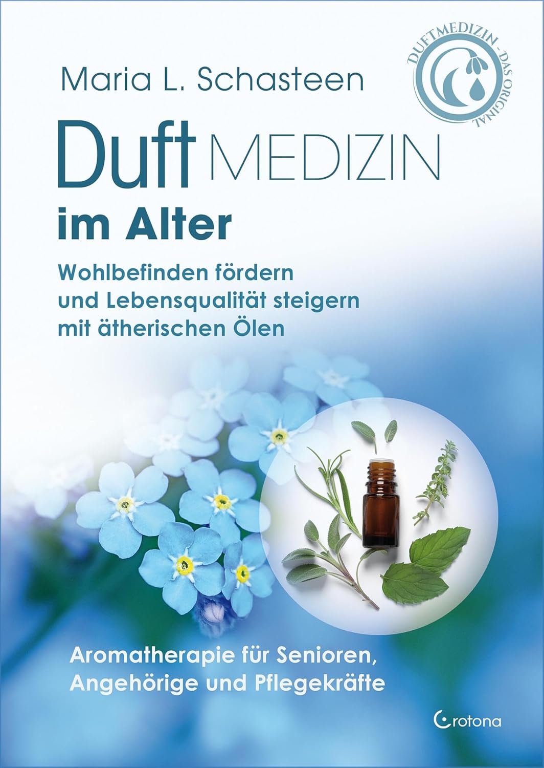 Maria Schasteen · Duftmedizin im Alter