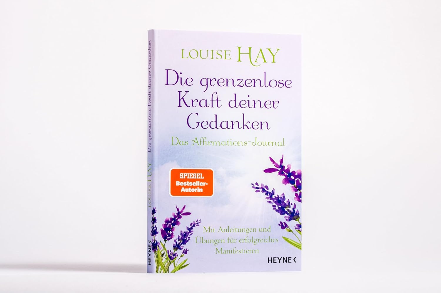 Louise Hay · Die grenzenlose Kraft deiner Gedanken. Das Affirmations-Journal