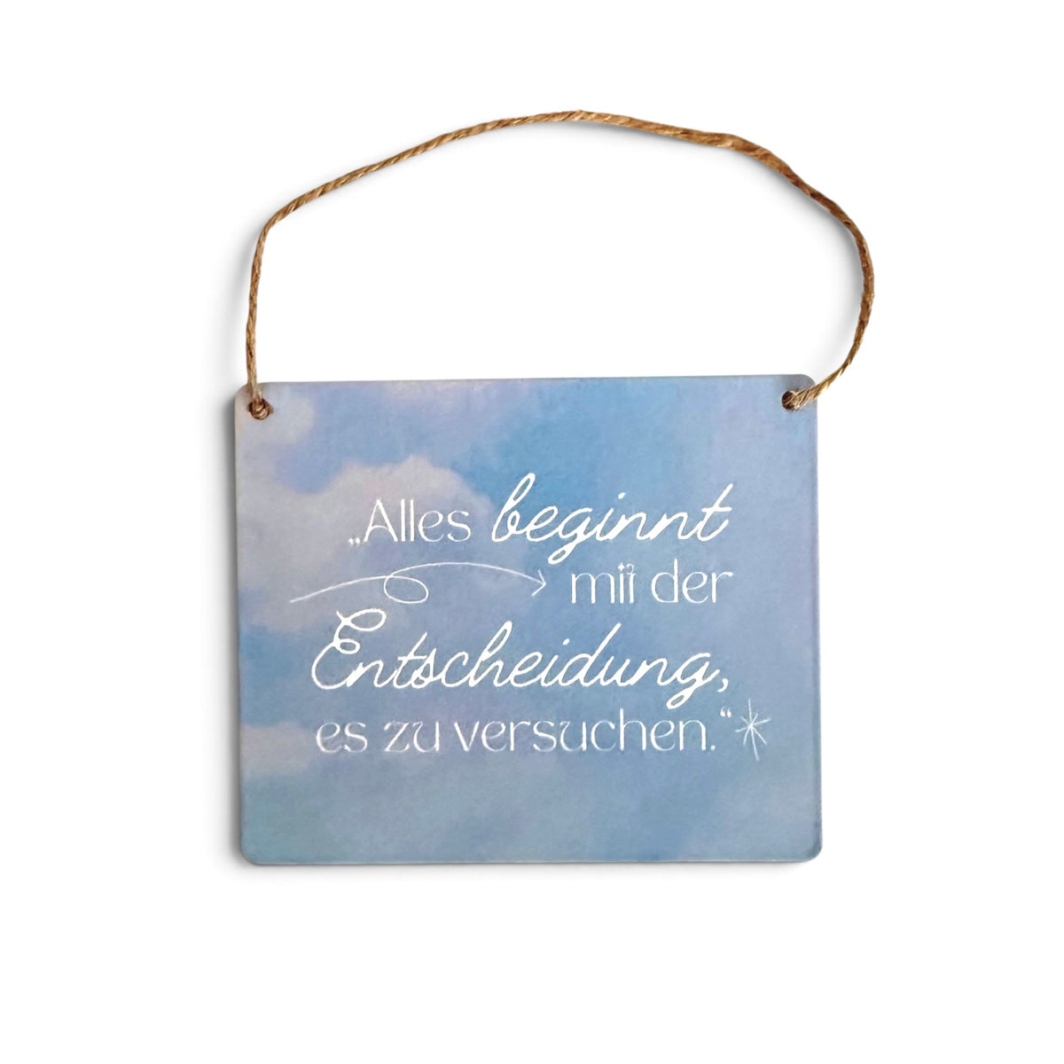 Metallpostkarte "Alles beginnt mit der Entscheidung, es zu versuchen."