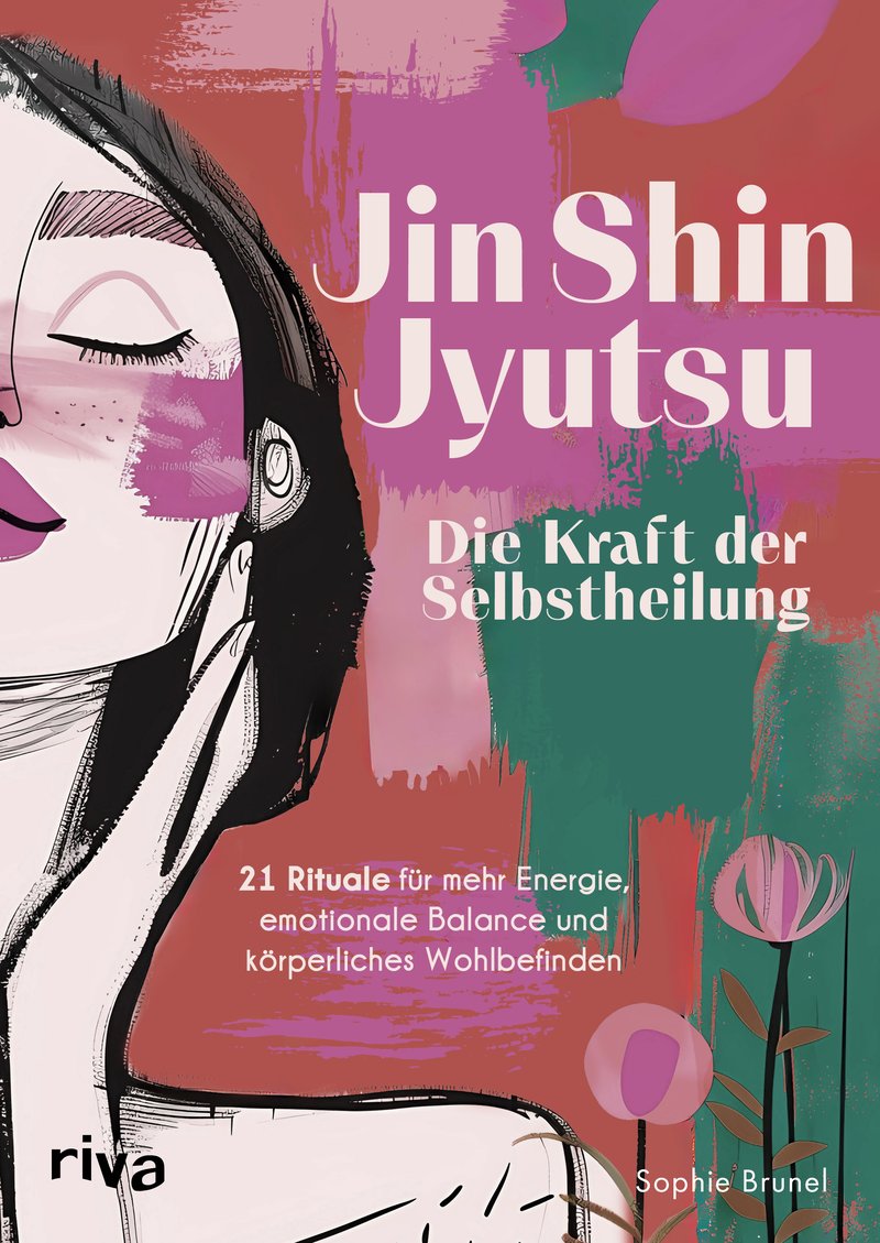 Jin Shin Jyutsu · Die Kraft der Selbstheilung