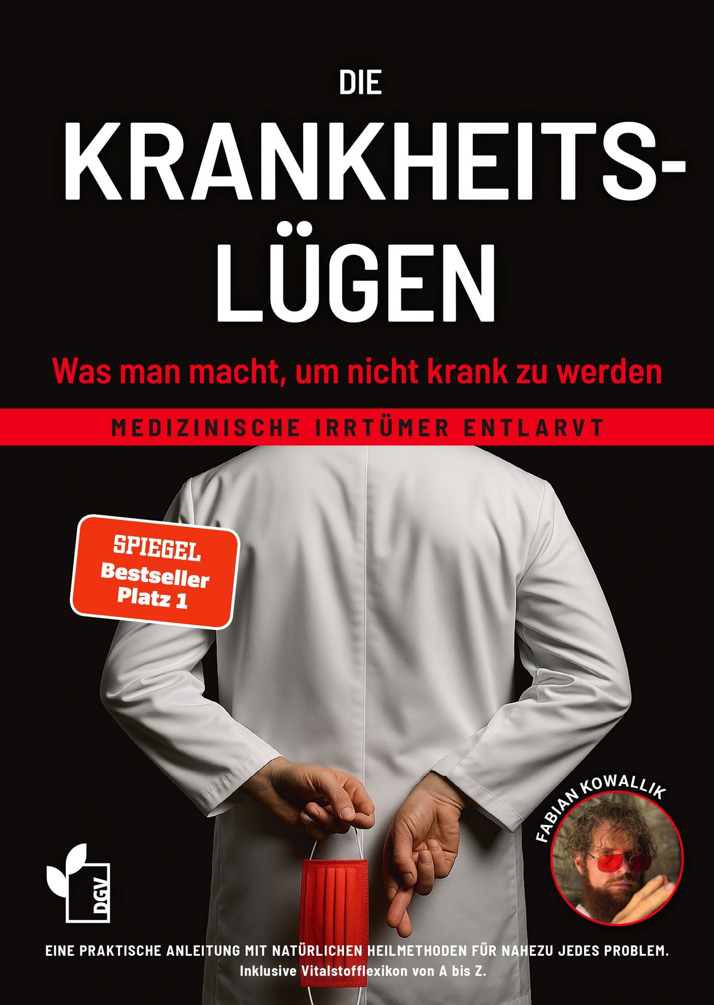 Fabian Kowallik · Die Krankheitslügen