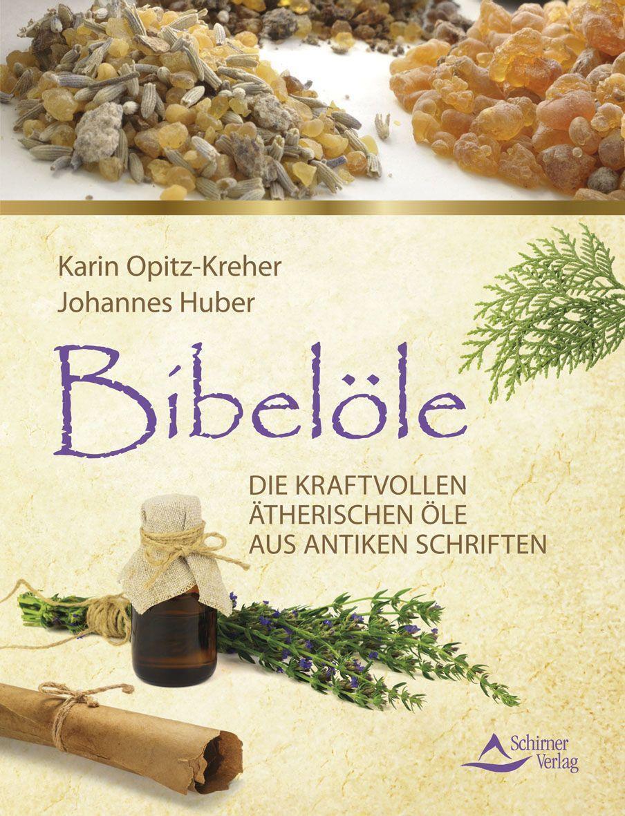 Bibelöle · Die kraftvollen Öle aus der Heiligen Schrift
