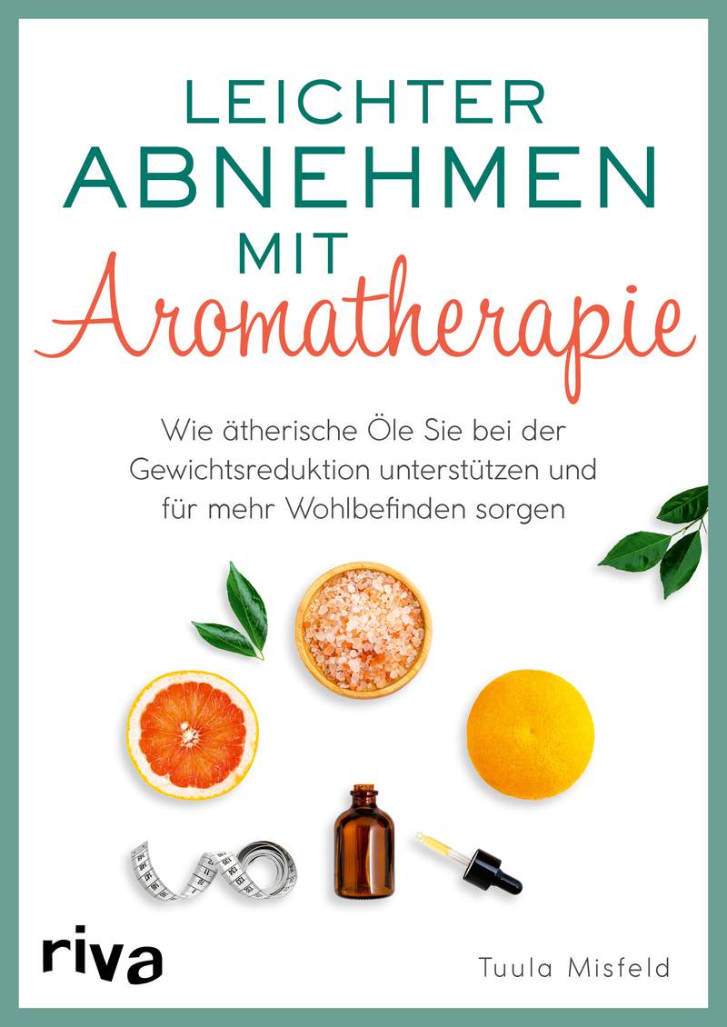 Tuula Misfeld · Leichter abnehmen mit Aromatherapie