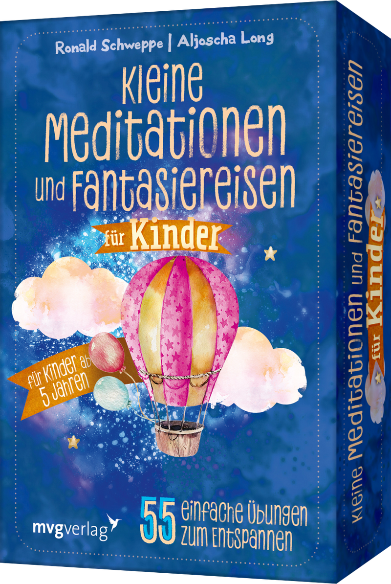 Ronald Pierre Schweppe & Aljoscha Long · Kleine Meditationen und Fantasiereisen für Kinder