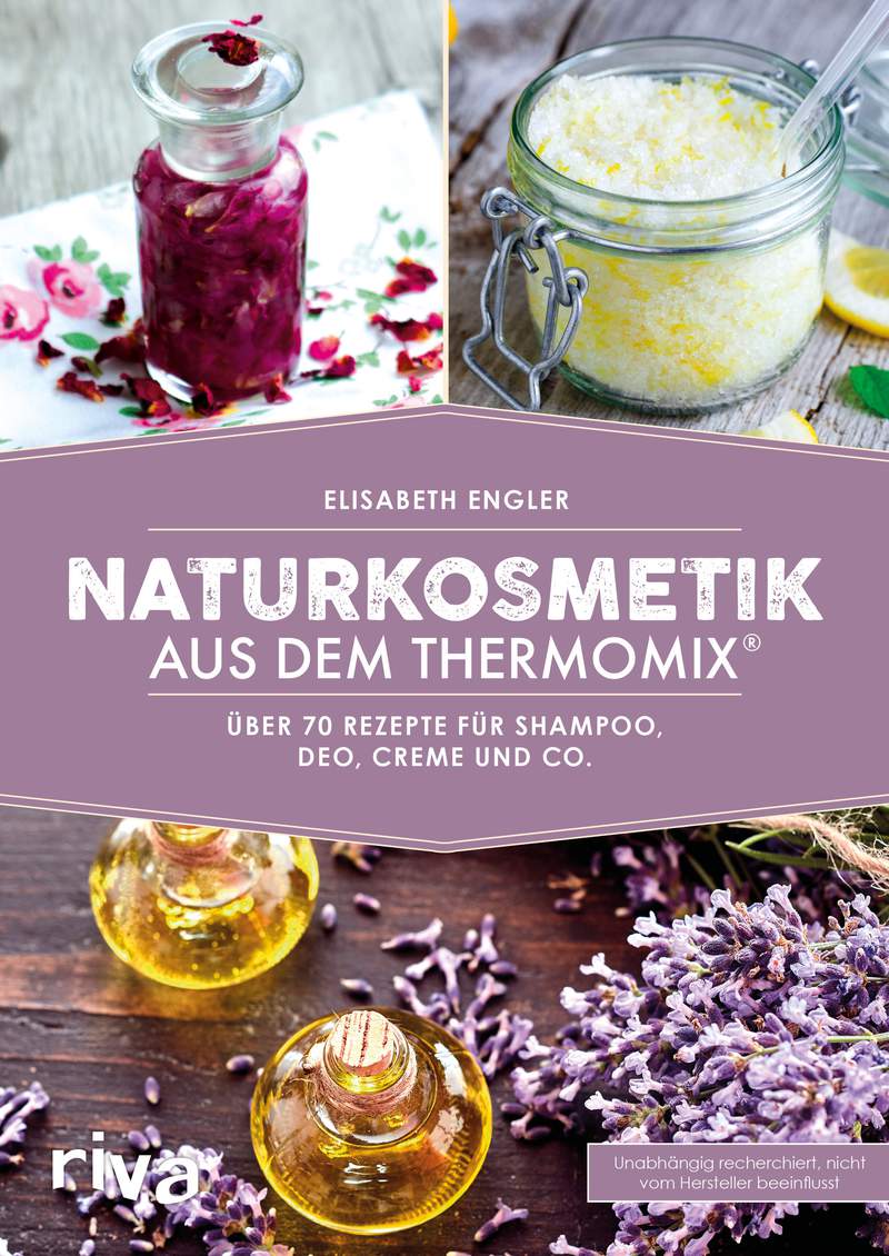 Elisabeth Engler · Naturkosmetik aus dem Thermomix®
