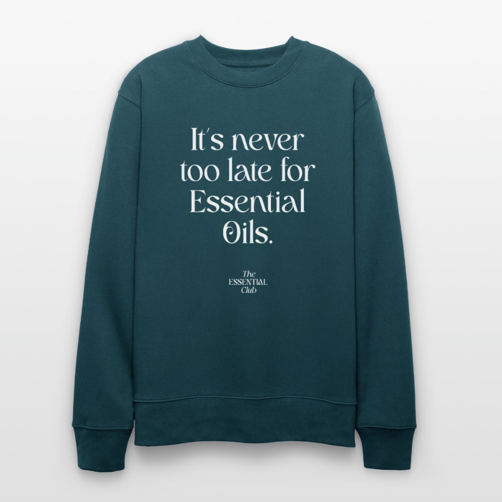 Unisex Bio-Sweatshirt "It's never too late for Essential Oils." - Dunkles Petrol