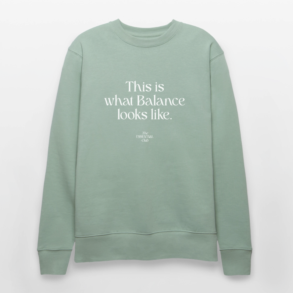 Unisex Bio-Sweatshirt "This is what Balance looks like." - Helles Graugrün