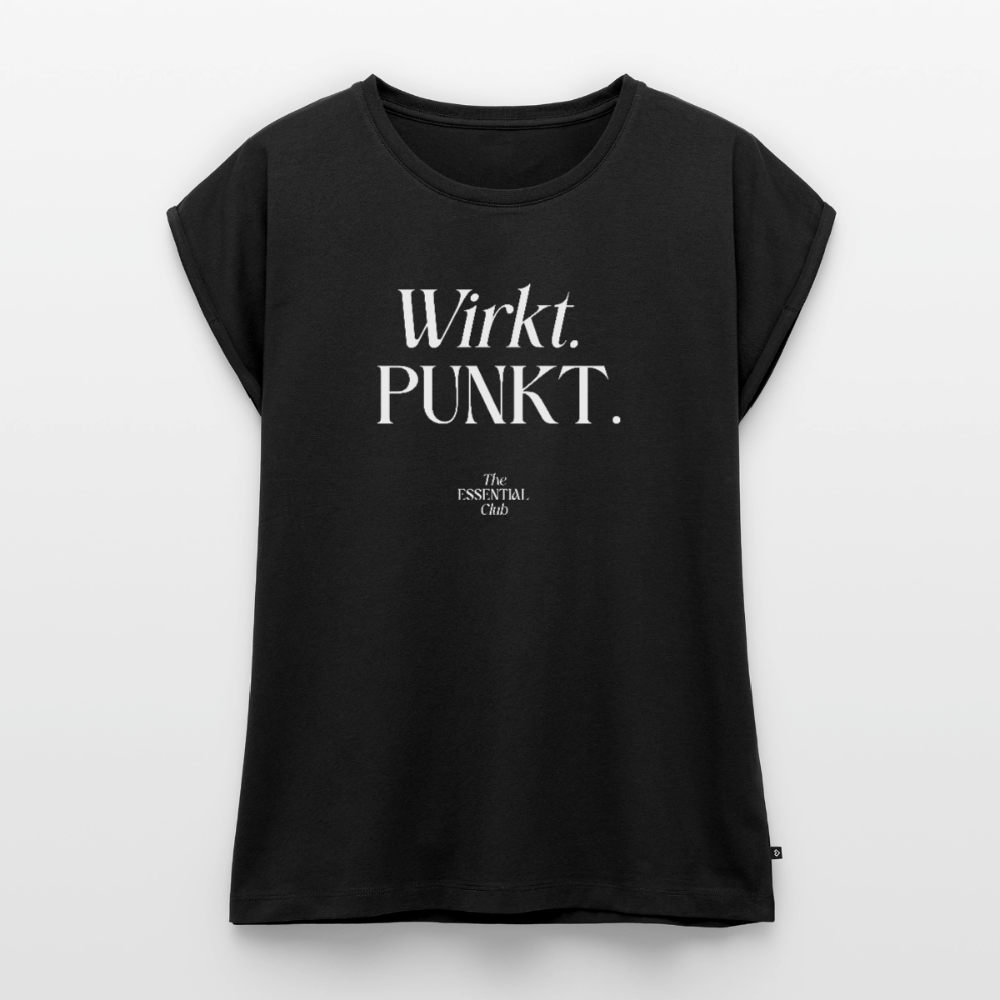 Frauen T-Shirt "Wirkt. Punkt." mit gerollten Ärmeln - Schwarz