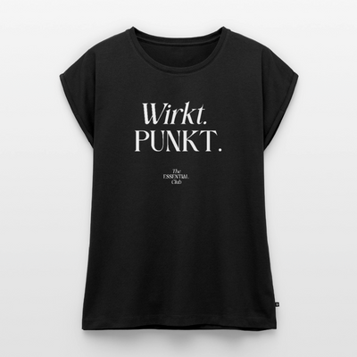 Frauen T-Shirt "Wirkt. Punkt." mit gerollten Ärmeln - Schwarz