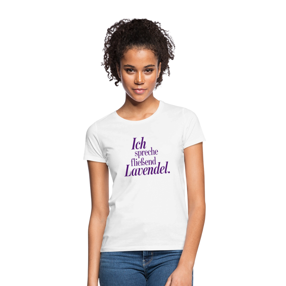 Frauen T-Shirt "Ich spreche fließend Lavendel." weiß - Weiß