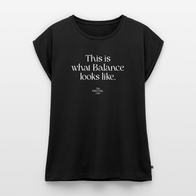 Frauen T-Shirt "This is what Balance looks like" mit gerollten Ärmeln - Schwarz