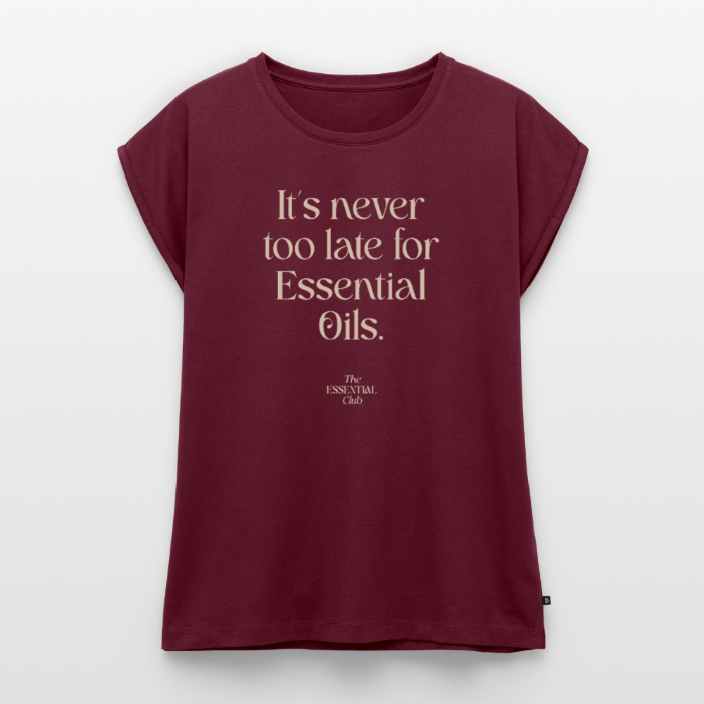Frauen T-Shirt "It's never too late for Essential Oils" mit gerollten Ärmeln - Burgunderrot