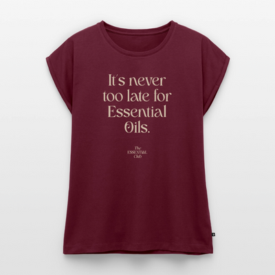 Frauen T-Shirt "It's never too late for Essential Oils" mit gerollten Ärmeln - Burgunderrot