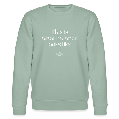 Unisex Bio-Sweatshirt "This is what Balance looks like." - Helles Graugrün