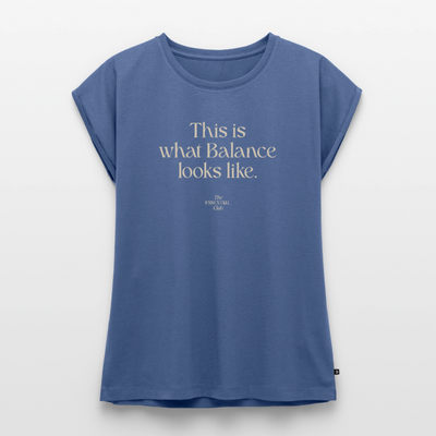 Frauen T-Shirt "This is what Balance looks like" mit gerollten Ärmeln - Taubenblau