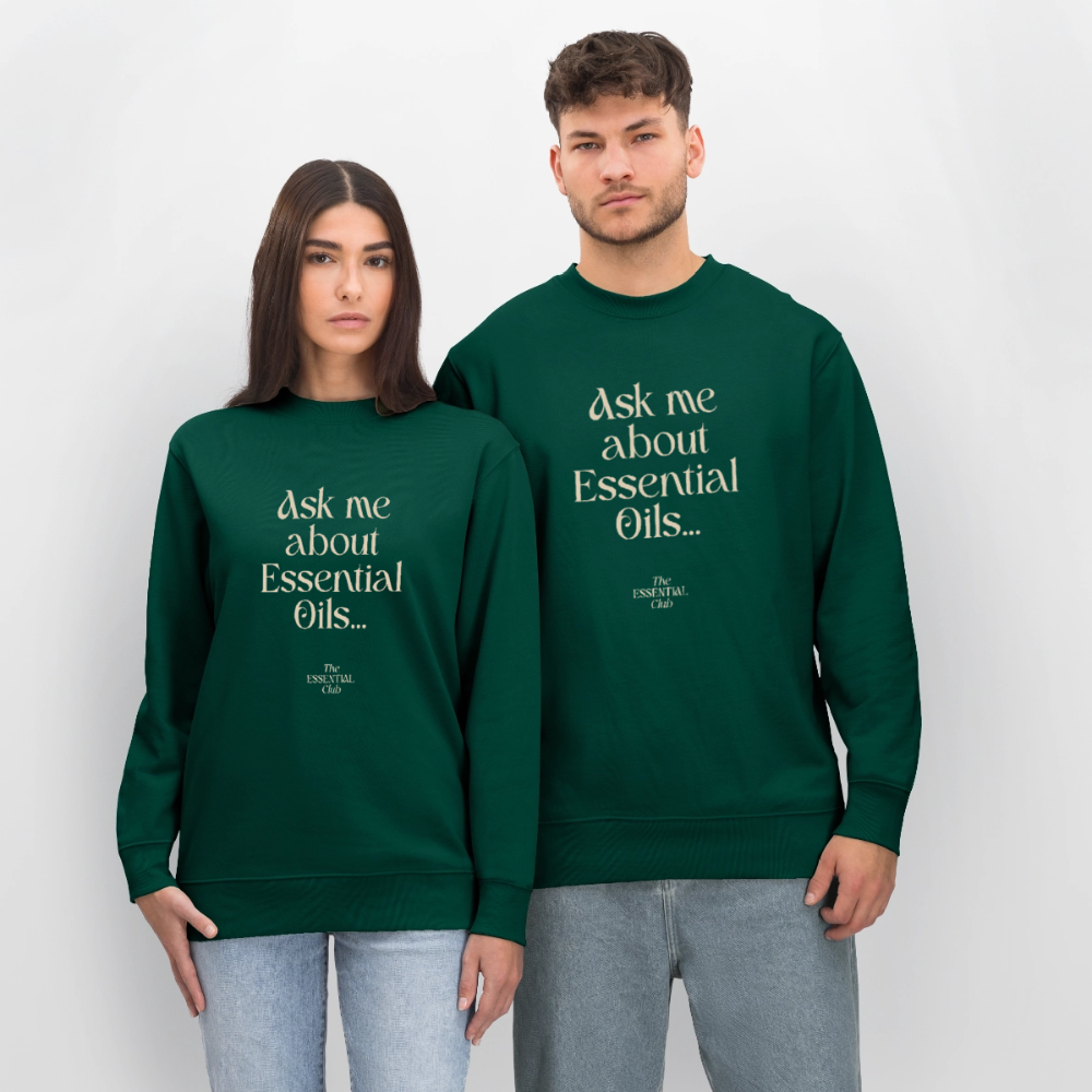 Unisex Bio-Sweatshirt "Ask me about Essential Oils..." - Forest