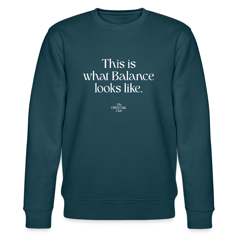 Unisex Bio-Sweatshirt "This is what Balance looks like." - Dunkles Petrol