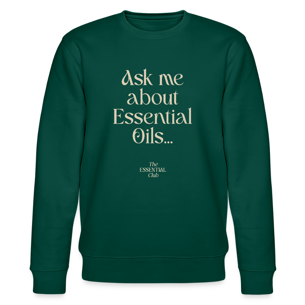 Unisex Bio-Sweatshirt "Ask me about Essential Oils..." - Forest