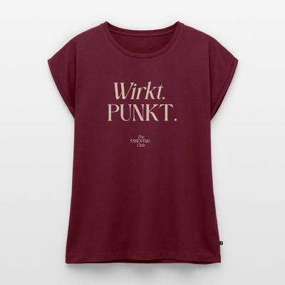 Frauen T-Shirt "Wirkt. Punkt." mit gerollten Ärmeln - Burgunderrot