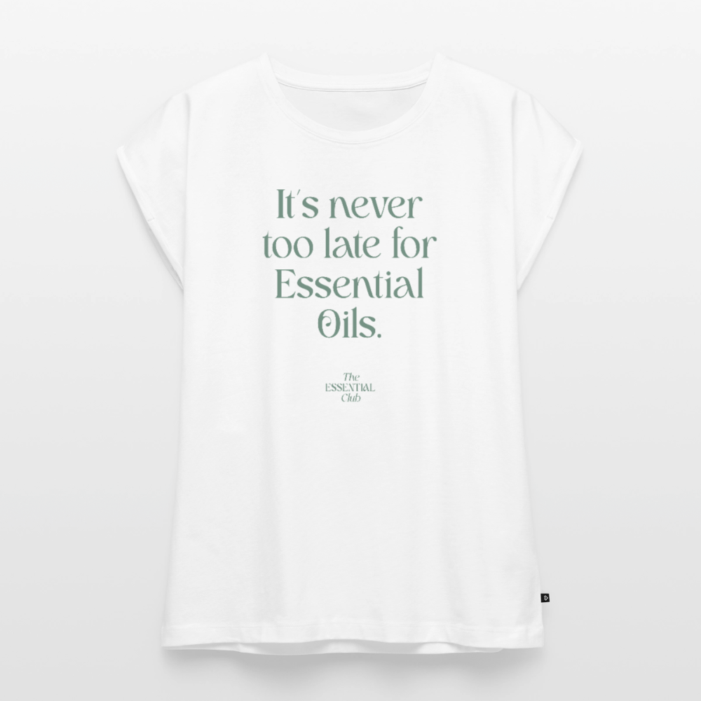 Frauen T-Shirt "It's never too late for Essential Oils" mit gerollten Ärmeln - Weiß