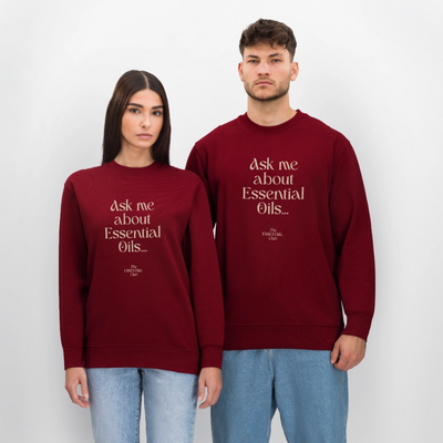 Unisex Bio-Sweatshirt "Ask me about Essential Oils..." - Burgunderrot