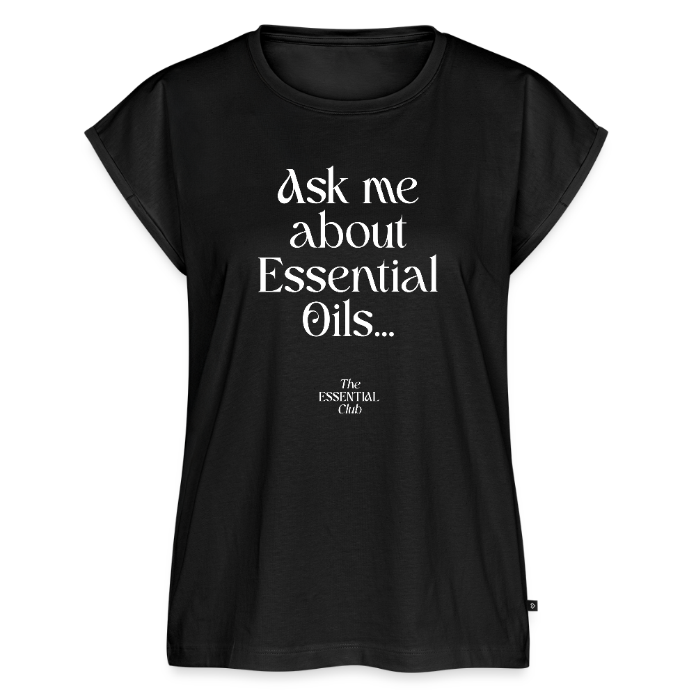 Frauen T-Shirt "Ask me about Essential Oils" mit gerollten Ärmeln - Schwarz