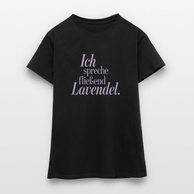 Frauen T-Shirt "Ich spreche fließend Lavendel." schwarz - Schwarz