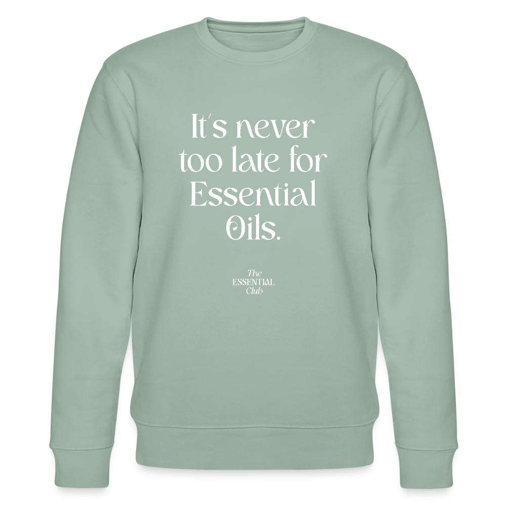 Unisex Bio-Sweatshirt "It's never too late for Essential Oils." - Helles Graugrün