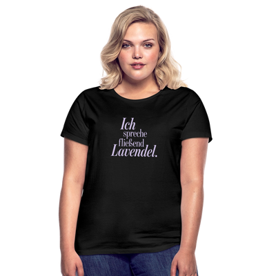 Frauen T-Shirt "Ich spreche fließend Lavendel." schwarz - Schwarz