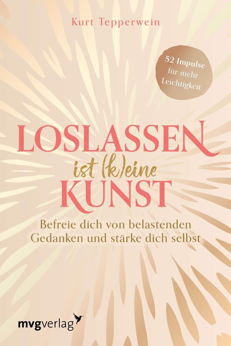 Kurt Tepperwein · Loslassen ist (k)eine Kunst