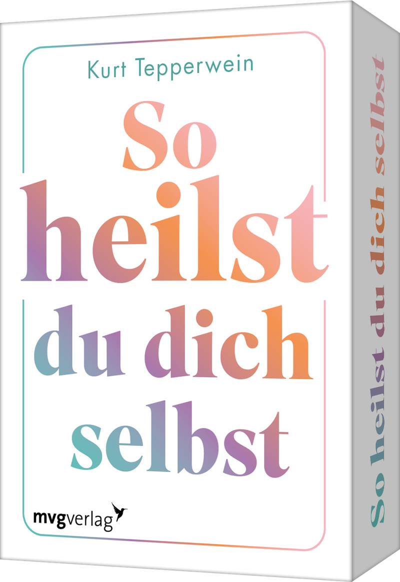 Kurt Tepperwein · So heilst du dich selbst