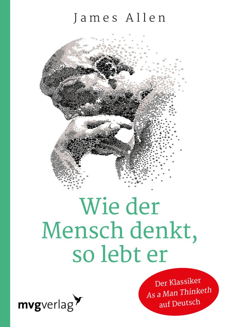 James Allen · Wie der Mensch denkt, so lebt er
