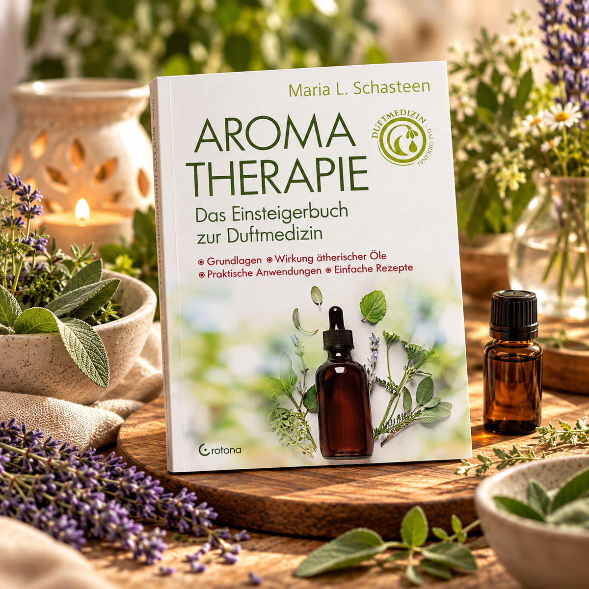 Maria Schasteen · Aromatherapie · Das Einsteigerbuch zur Duftmedizin