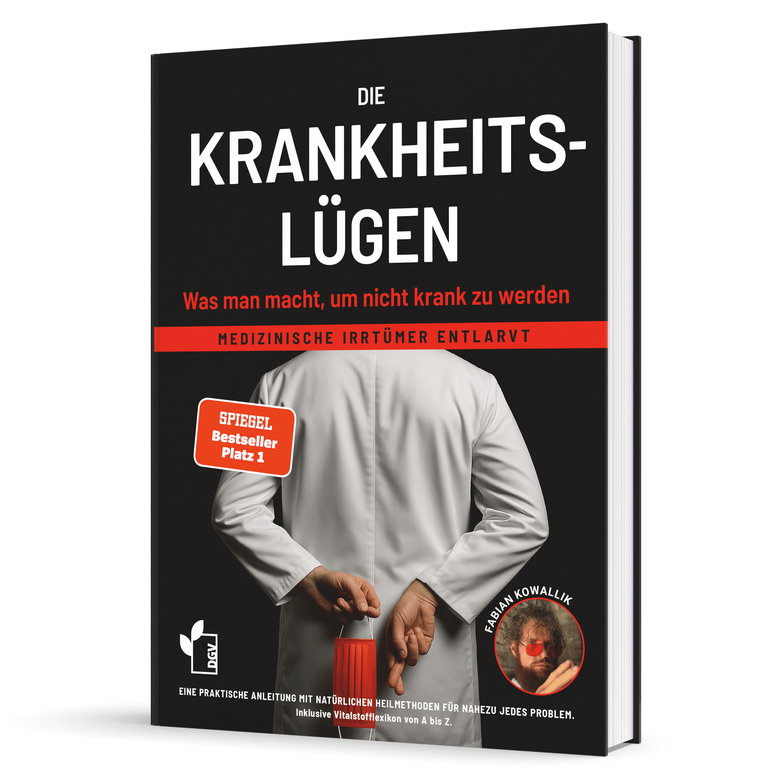 Fabian Kowallik · Die Krankheitslügen