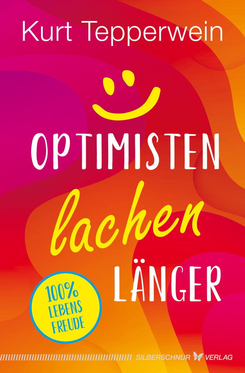 Kurt Tepperwein · Optimisten lachen länger