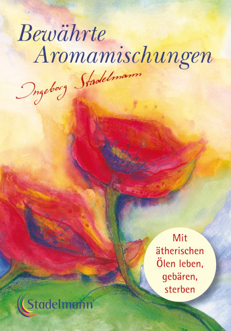 B-Ware 💛 Ingeborg Stadelmann · Bewährte Aromamischungen